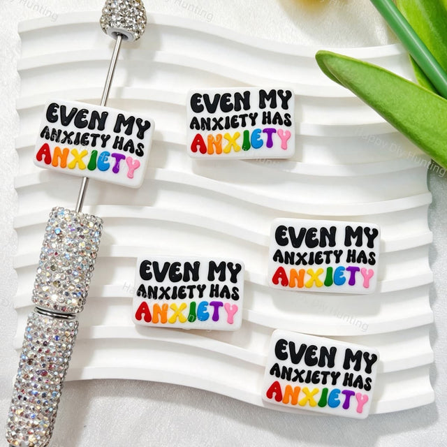 Silicone focal beads featuring the humorous phrase "Even My Anxiety Has Anxiety". Soft, durable, and flexible, perfect for beadable pens, keychains, and handmade crafts.