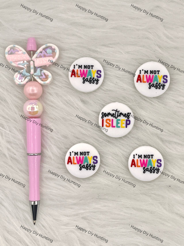 I’m Not Always Sassy. Sometimes I Sleep Silicone Focal Beads Wholesale, silicone focal beads for pens