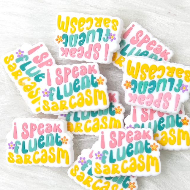 I speak fluent sarcasm Silicone Focal Beads