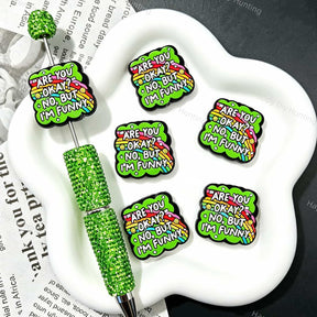 Are You Okay No But I'm Funny Quote Silicone Focal Beads for custom beadable pen handmade DIY craft projects
